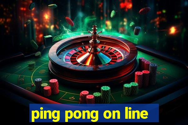 ping pong on line